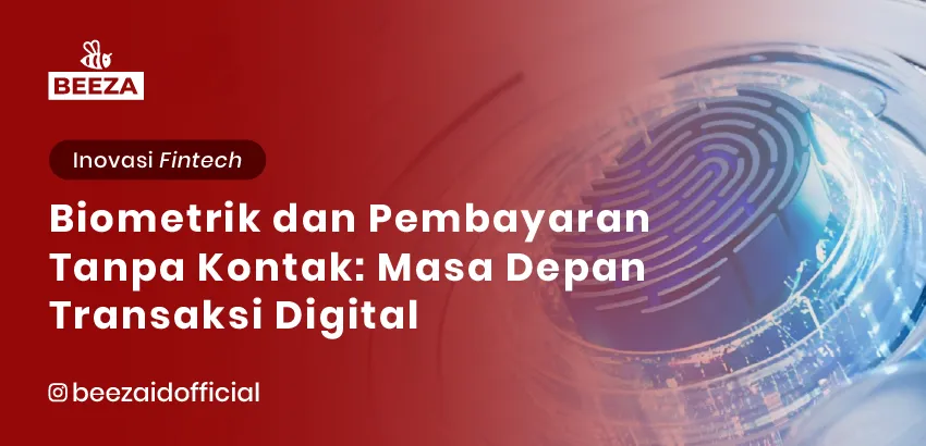 Biometrik dan Pembayaran Tanpa Kontak Masa Depan Transaksi Digital