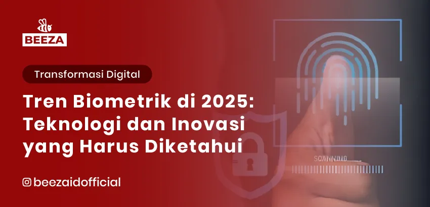 Tren Biometrik di 2025 Teknologi dan Inovasi yang Harus Diketahui