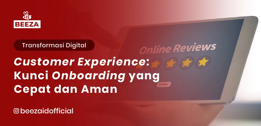 eKYC dan Customer Experience Kunci Onboarding yang Cepat dan Aman