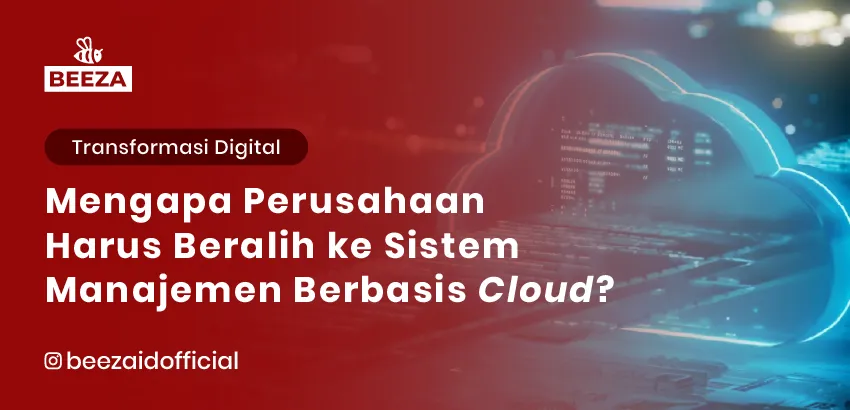 Mengapa Perusahaan Harus Beralih ke Sistem Manajemen Berbasis Cloud? 5 11. Mengapa Perusahaan Harus Beralih ke Sistem Manajemen Berbasis Cloud 05 11zon