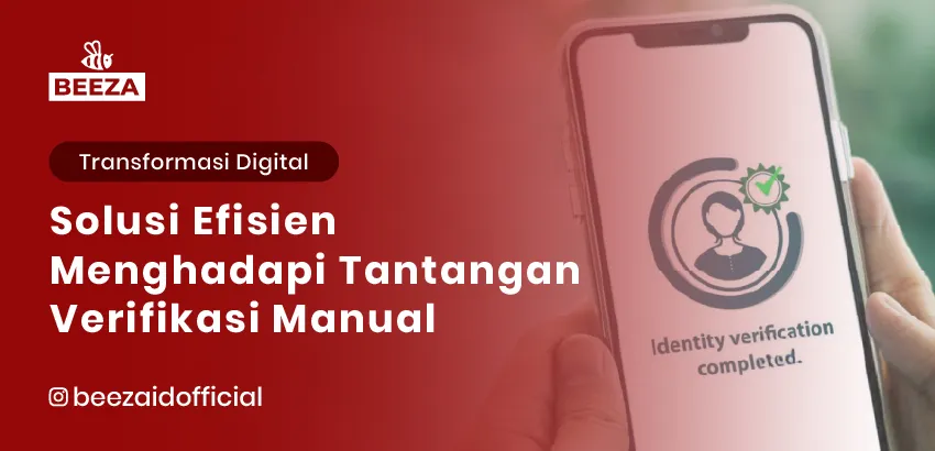 eKYC untuk Bisnis: Solusi Efisien Menghadapi Tantangan Verifikasi Manual 10 2. eKYC untuk Bisnis Solusi Efisien Menghadapi Tantangan Verifikasi Manual 05 11zon