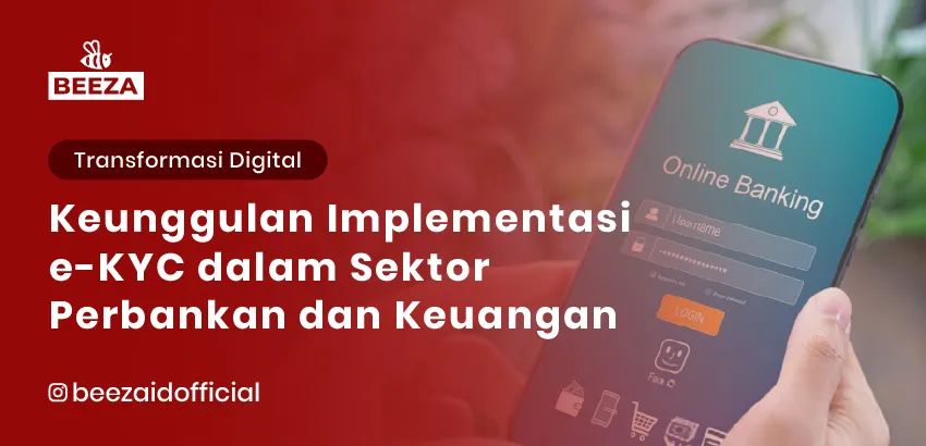 Keunggulan Implementasi eKYC dalam Sektor Perbankan dan Keuangan 3 3.Keunggulan Implementasi eKYC dalam Sektor Perbankan dan Keuangan 05 11zon