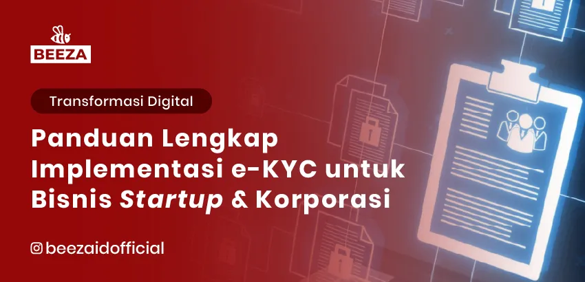 Panduan Lengkap Implementasi eKYC untuk Bisnis Startup dan Korporasi 6 5. Panduan Lengkap Implementasi eKYC untuk Bisnis Startup dan Korporasi 05 11zon