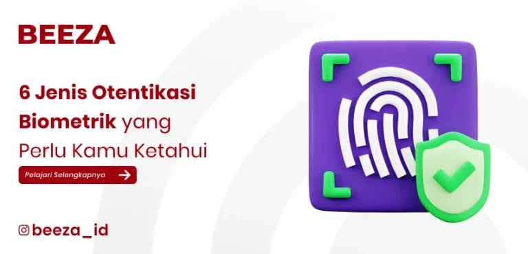 Blog dan Berita 8 6 Jenis Otentikasi Biometrik yang Perlu Kamu Ketahui